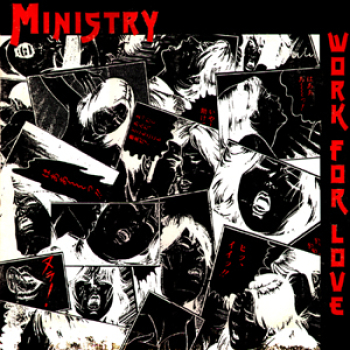 Ministry - Work For Love